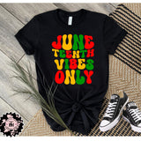 Juneteenth Vibes Only