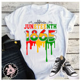 Celebrate Juneteenth 1865 Drip