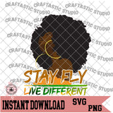 SUBLIMATION ONLY Stay Fly Live Different (PNG)
