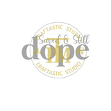 Saved and Still Dope (SVG/PNG)