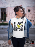 Black History Tee - I Am Black History "Africa"