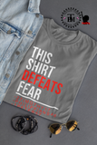 This Shirt Defeats Fear