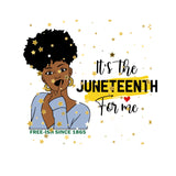 It's The Juneteenth For Me (2 designs) (SVG/PNG)