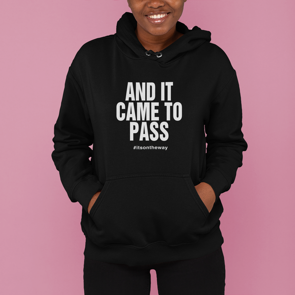 "And It Came To Pass" Hoodie