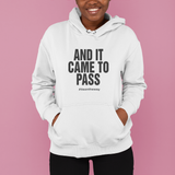 "And It Came To Pass" Hoodie