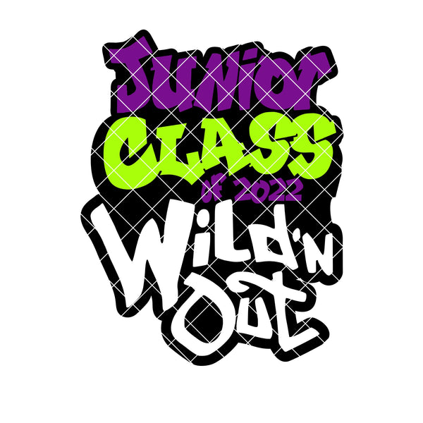 Junior Class of 2022 'Wild-n-Out" (SVG/PNG)