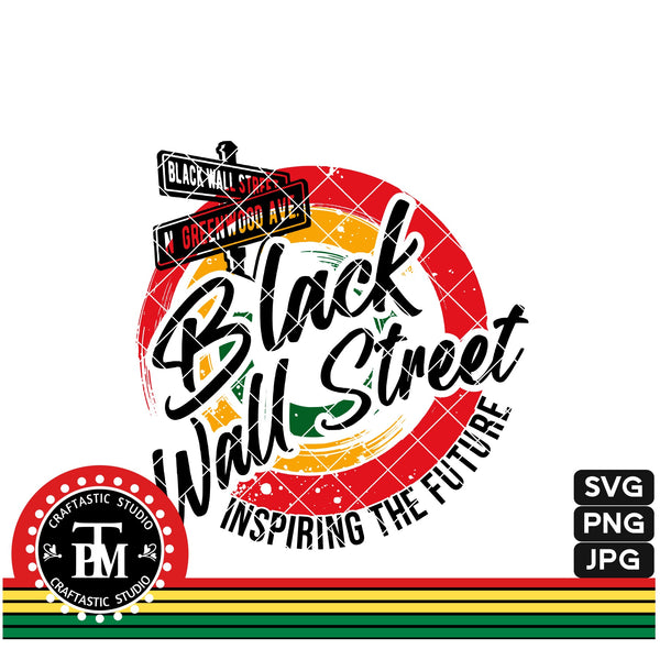 Black Wall Street Inspiring The Future (SVG/PNG/JPG)