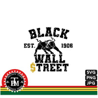 Black Wall Street Est 1906 (SVG/PNG/JPG)