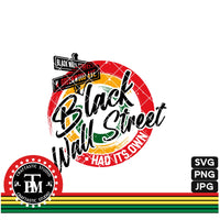 Black Wall Street Had Its Own (SVG/PNG/JPG)