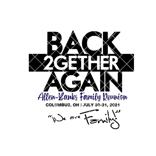 Back 2Gether Again Family Reunion (SVG/PNG)