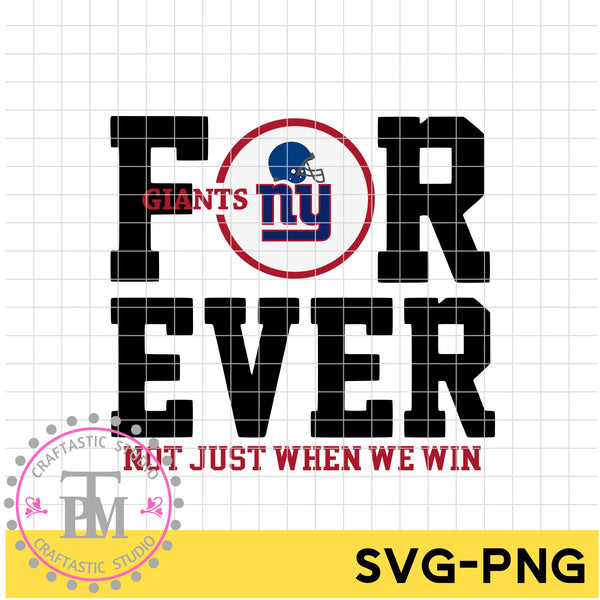 FOR EVER GIANTS NOT JUST WHEN WE WIN (SVG/PNG)