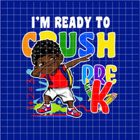 I'm Ready to CRUSH Pre-K (Black Boy) PNG Only