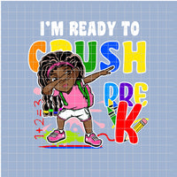 I'm Ready to CRUSH Pre-K (Black Girl) PNG Only