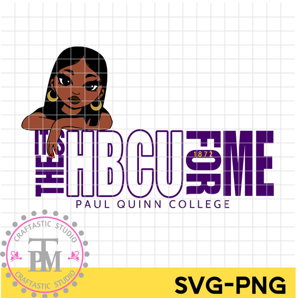 It's The HBCU For Me "Paul Quinn College-1872" (SVG/PNG)