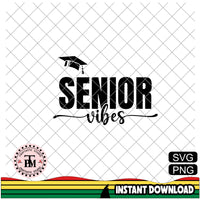 Senior Vibes  (SVG/PNG)