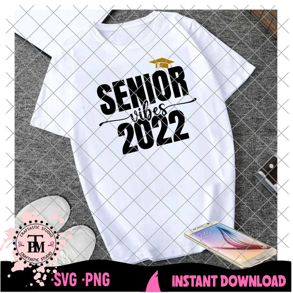 Senior Vibes 2022  (SVG/PNG)