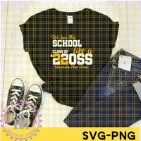 We Run This School Class of Like A '22OSS (SVG/PNG)