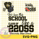 We Run This School Class of Like A '22OSS (SVG/PNG)