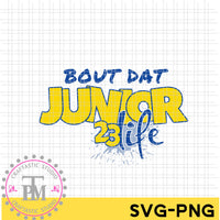 'Bout Dat Junior 23 Life (SVG/PNG)