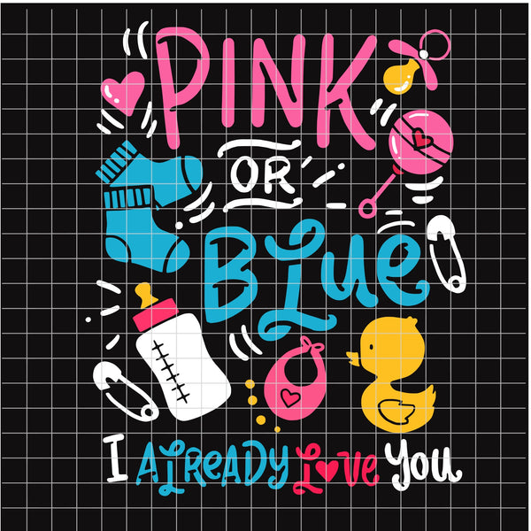 Pink or Blue I Already Love You Gender Reveal (SVG/PNG)